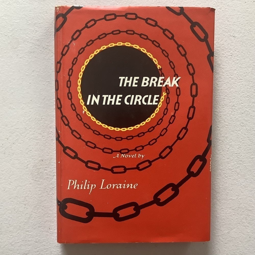 The Break in the Circle by Philip Loraine Vintage Hardcover Book